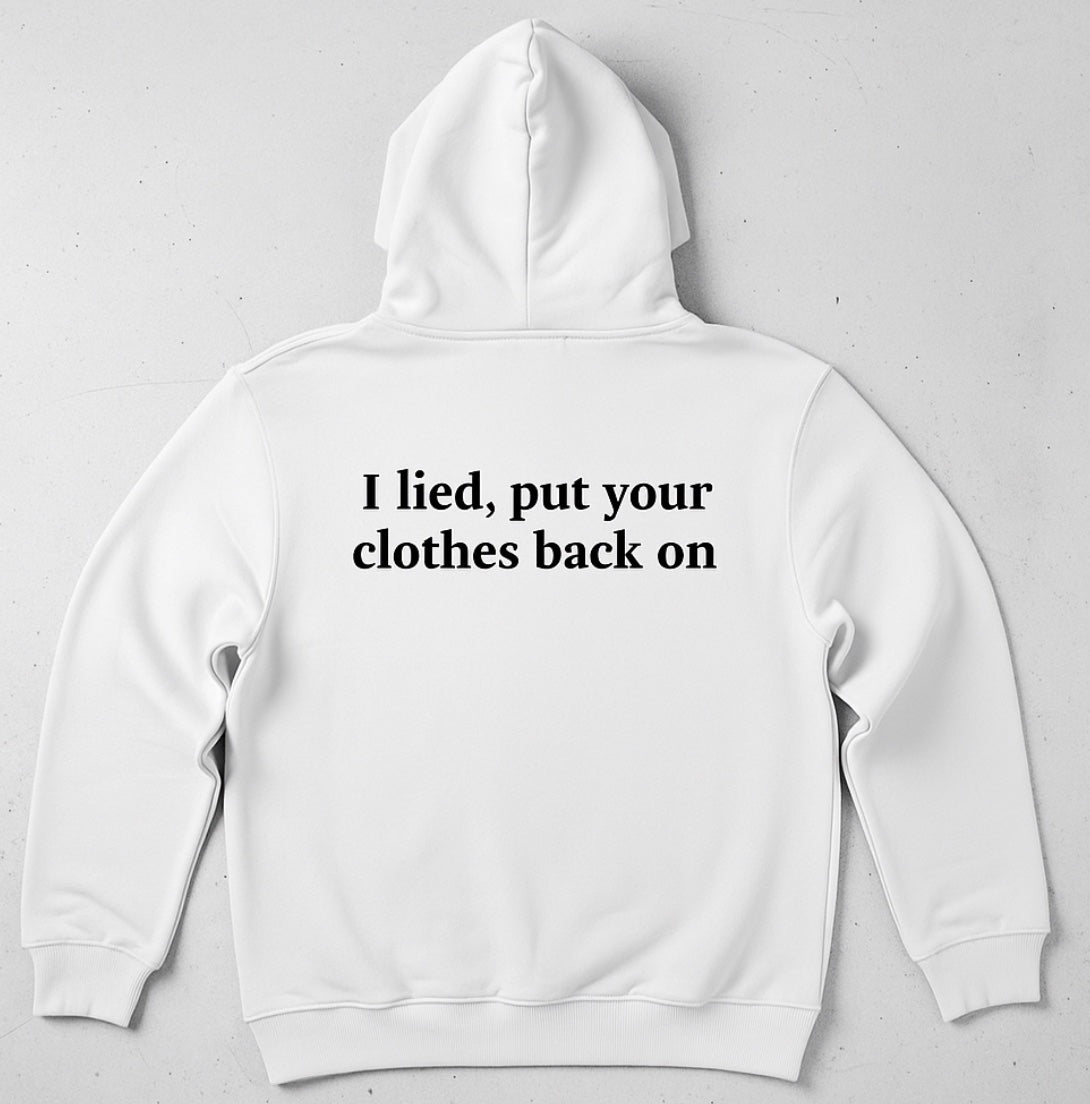 I Lied Hoodie