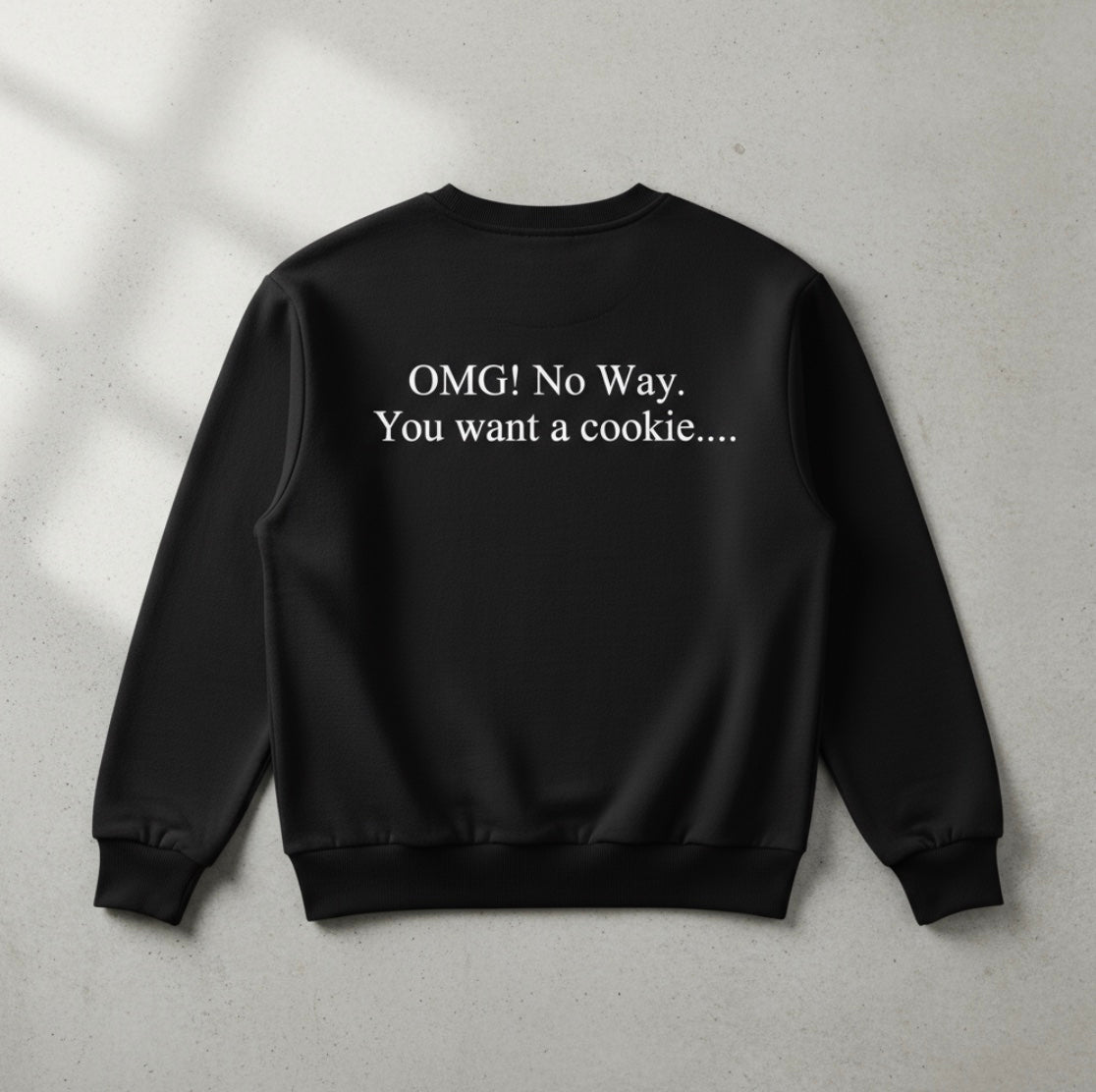 You want a cookie?... Shirt