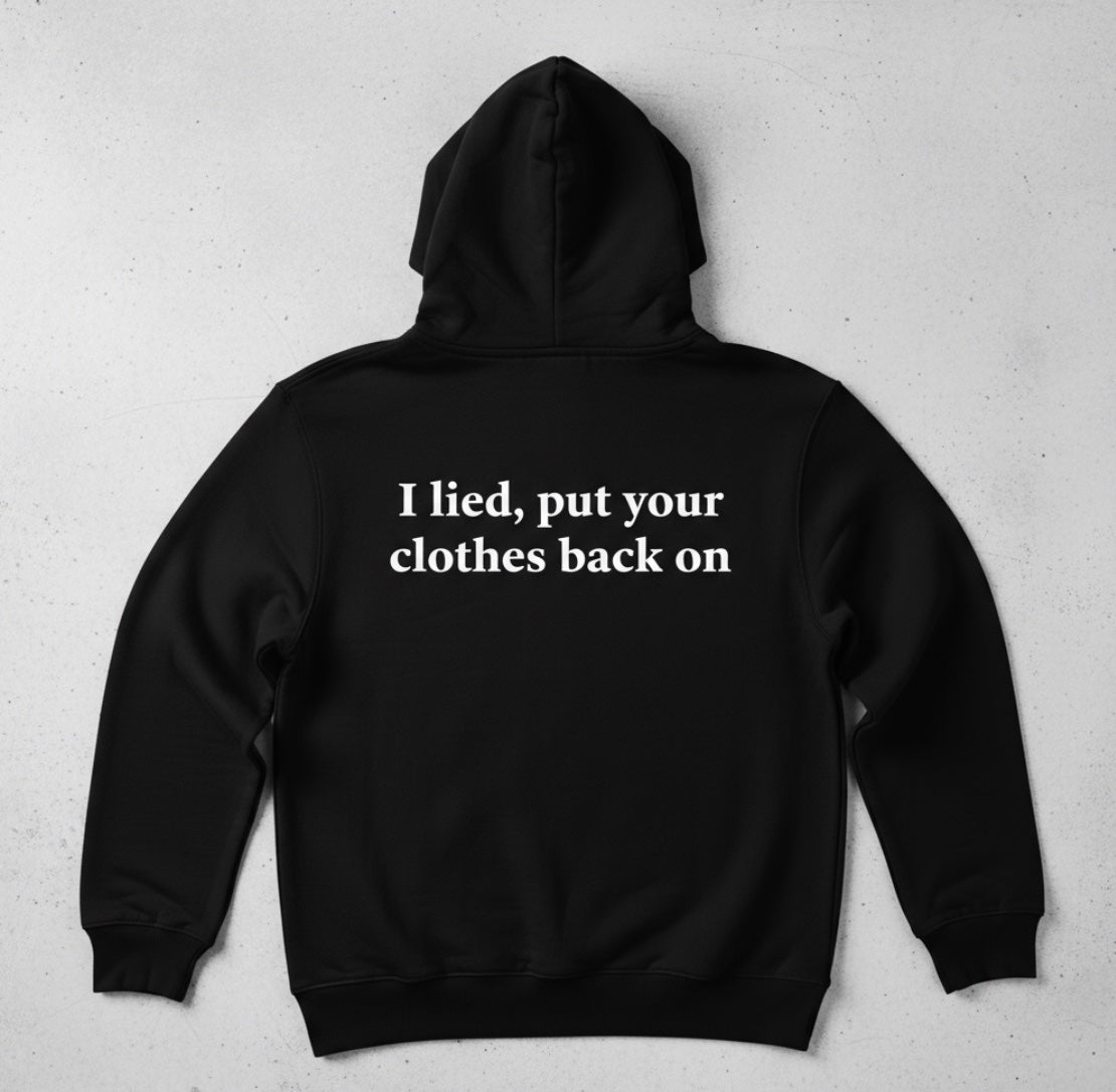 I Lied Hoodie